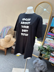 IDGAF ABOUT YOUR DIET TEE - SZ L